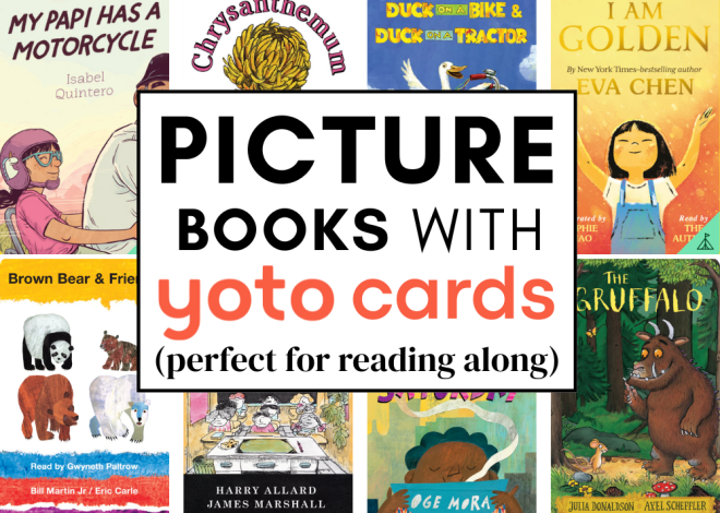 50+ picture books that have matching Yoto cards (so you can follow along while you listen!)